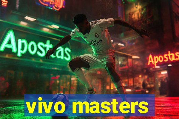 vivo masters